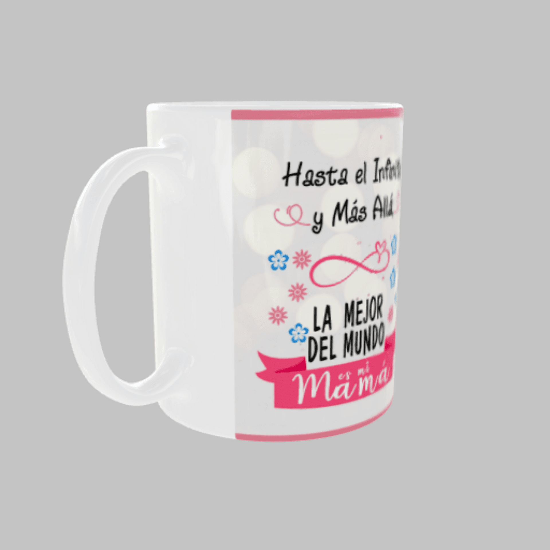 Taza “Hasta el Infinito y Más Allá – La Mejor del Mundo es Mi Mamá” - 5