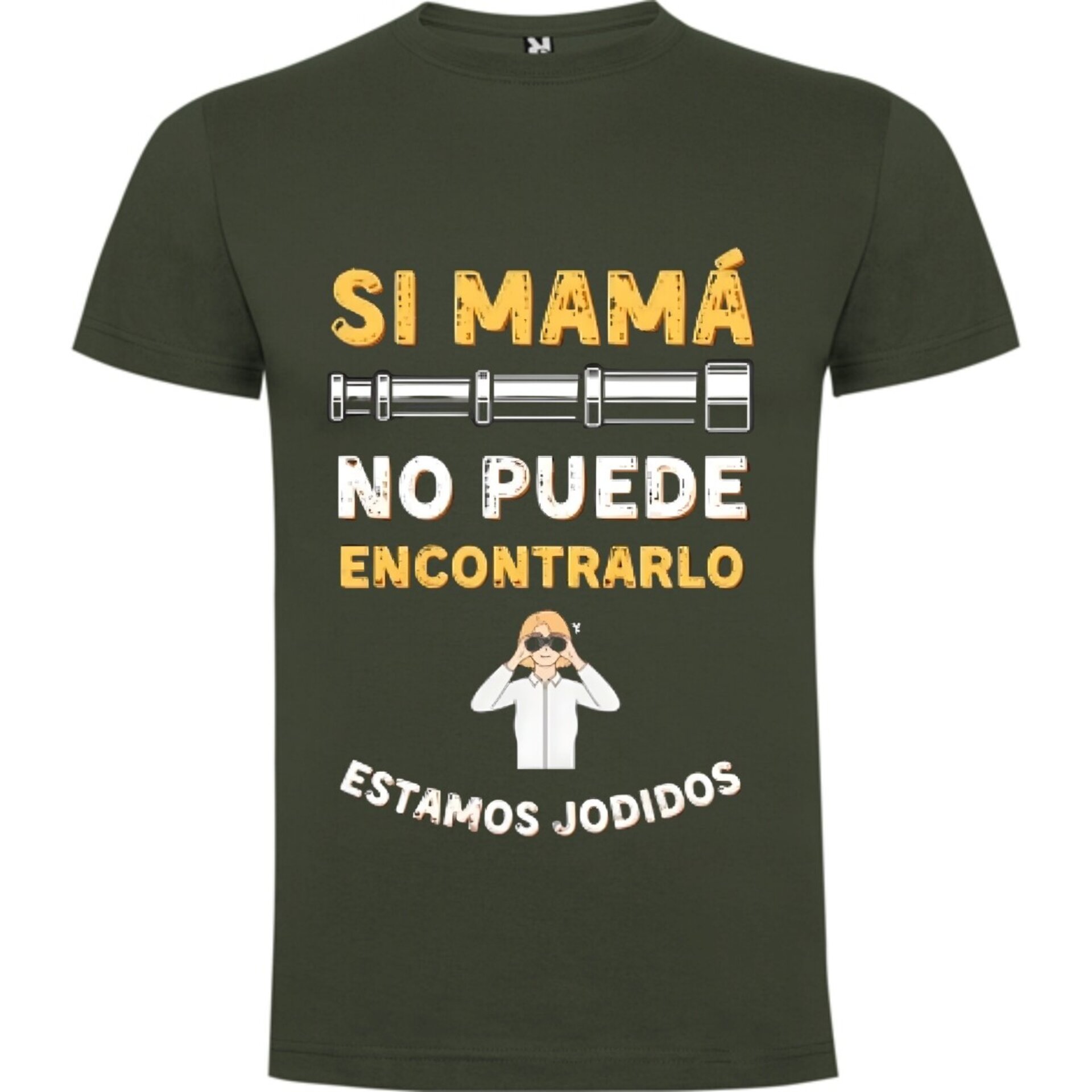 Camiseta “Si Mamá No Puede Encontrarlo, Estamos Jodidos” - 2