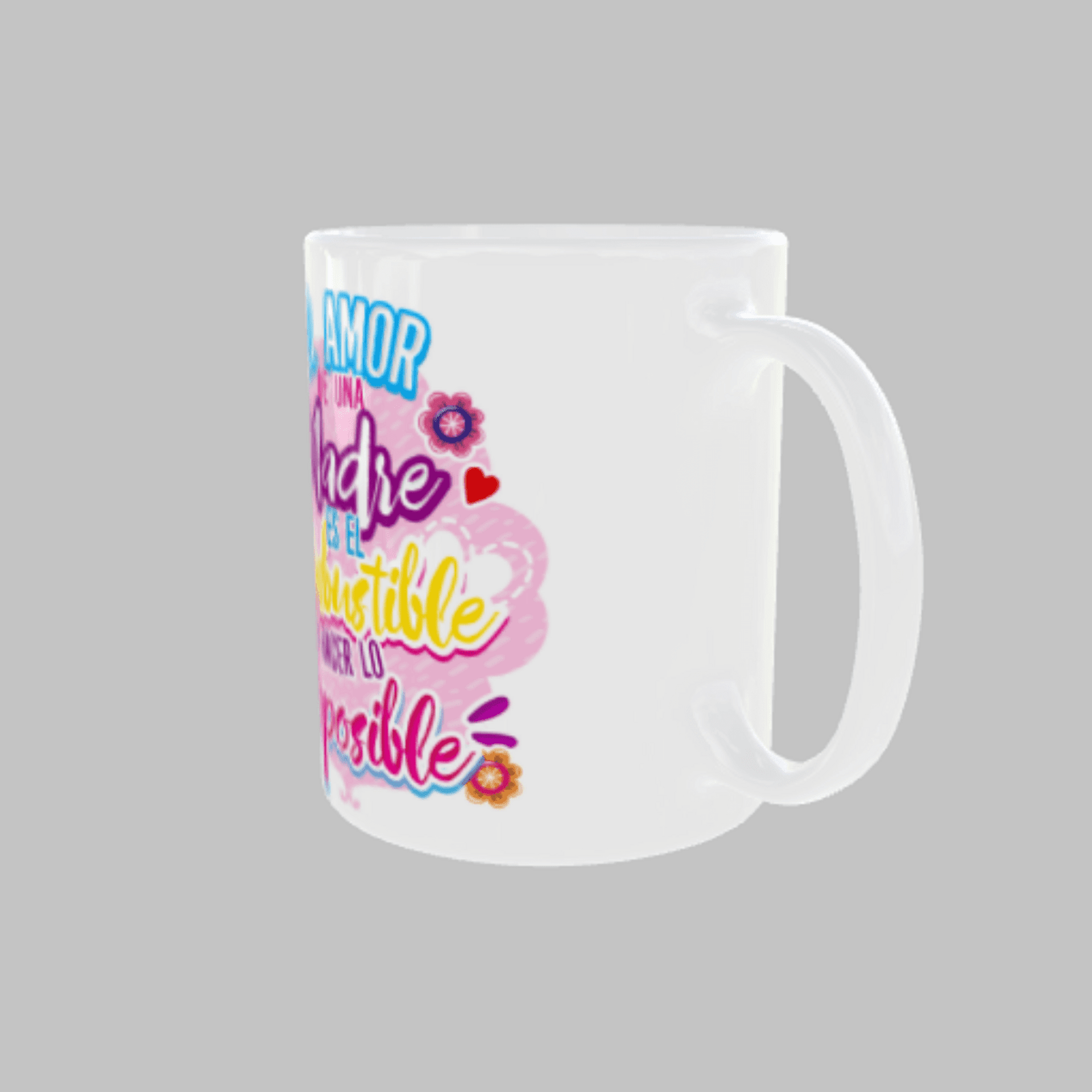 Taza “El amor de una madre es el combustible para hacer lo imposible” - 4