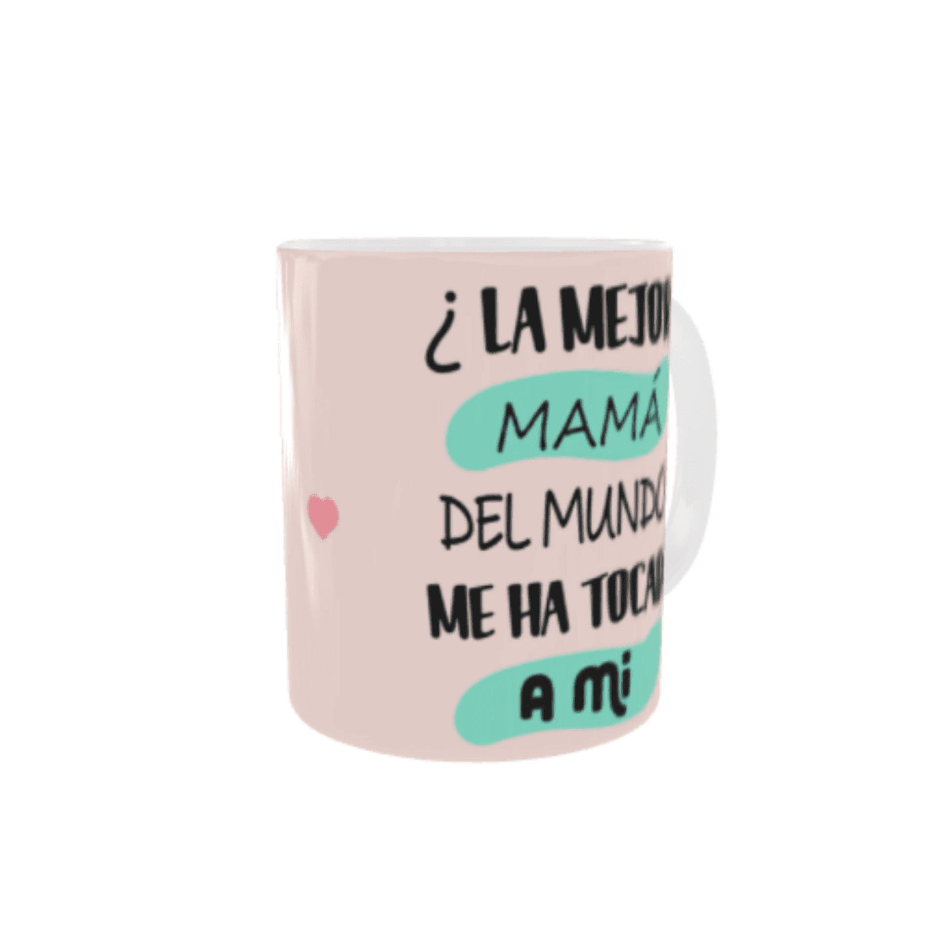 Taza “La mejor mamá del mundo me ha tocado a mí” - 3