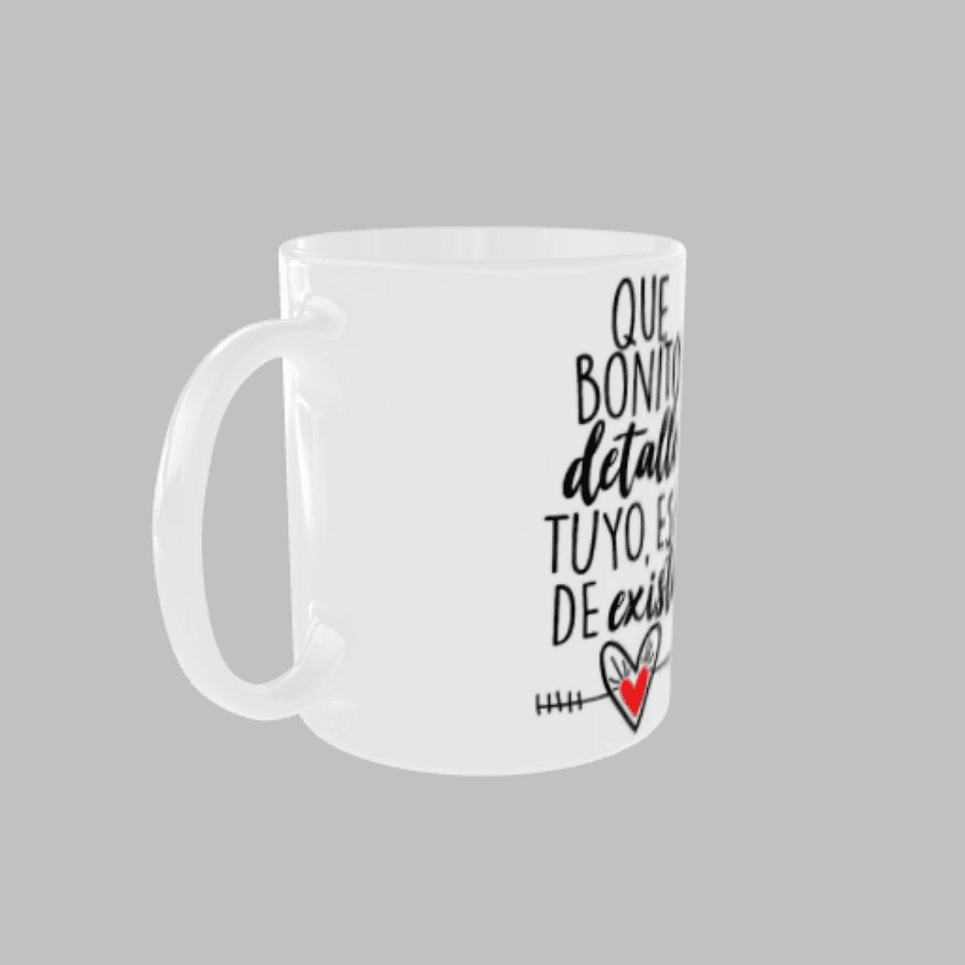 Taza “Qué bonito detalle tuyo ese de existir” - 5