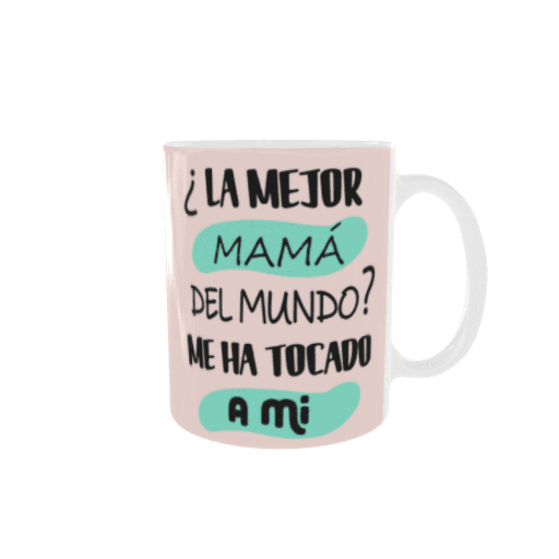 Taza “La mejor mamá del mundo me ha tocado a mí” - 5