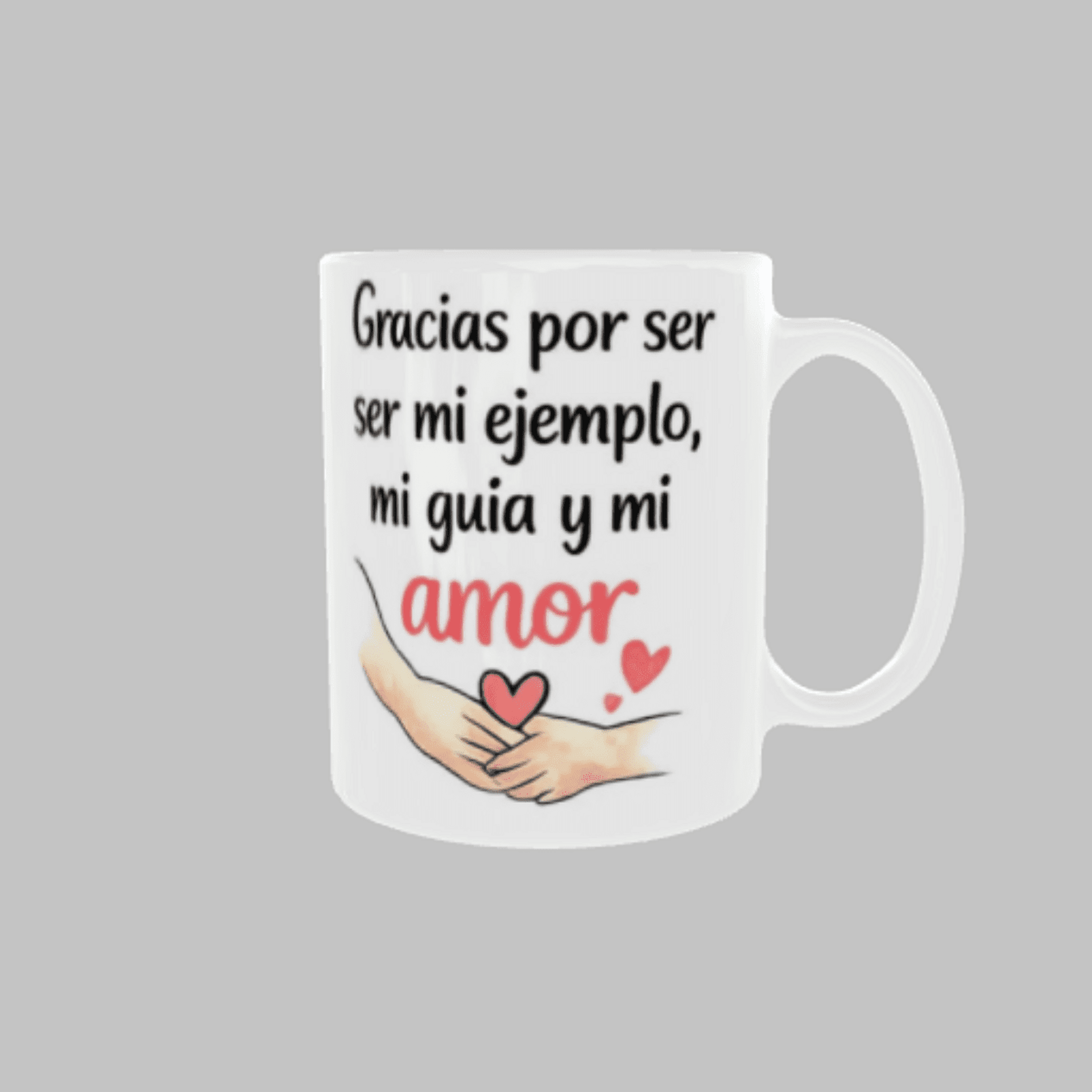 Taza “Gracias por Ser Mi Ejemplo, Mi GuĂa y Mi Amor” - 2