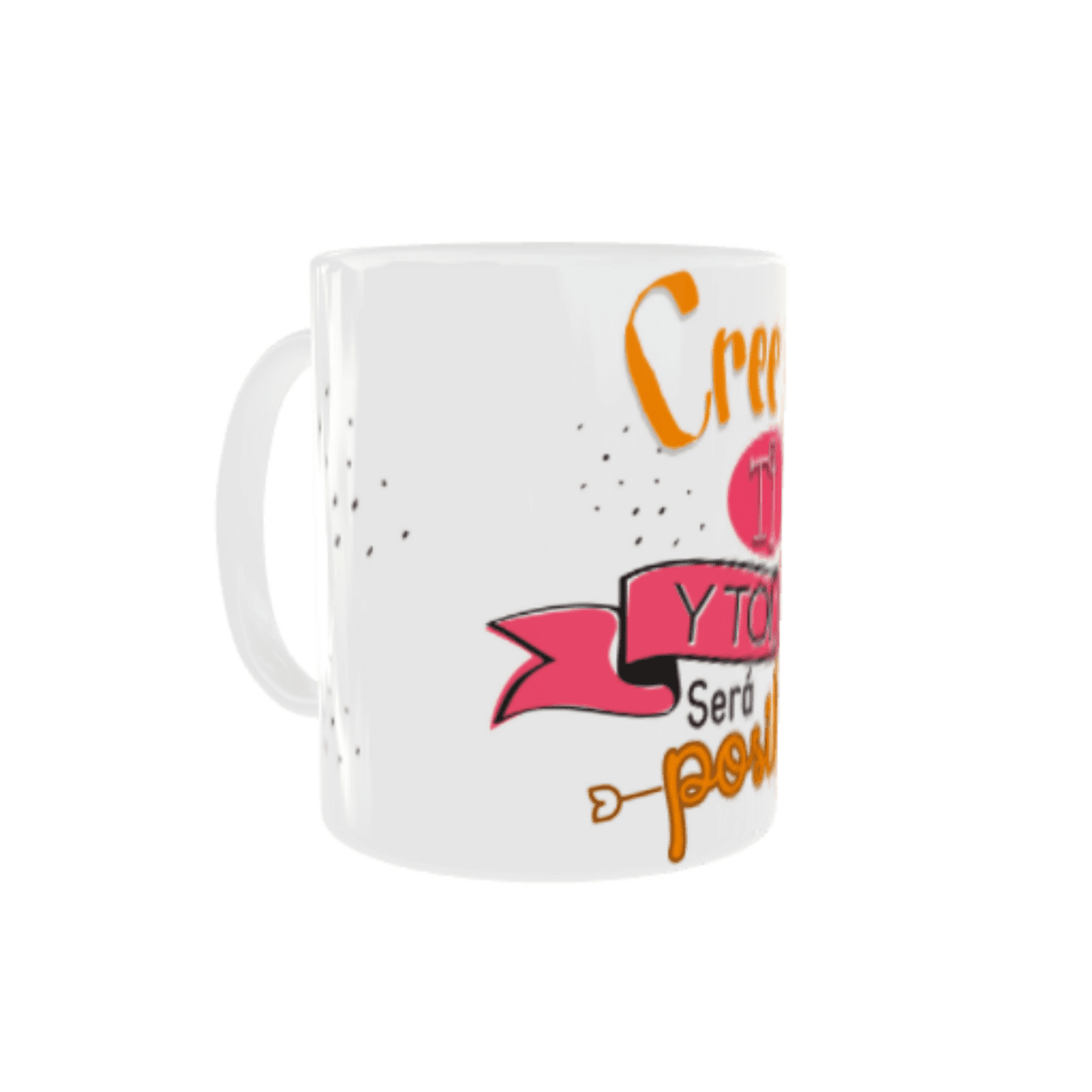Taza Cree en ti y todo sera posible - 3