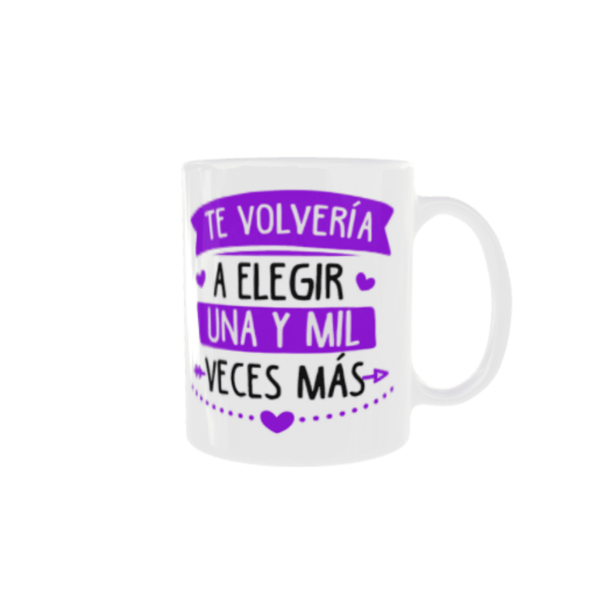 Taza Te Volvería a Elegir Una y Mil Veces Más - 5