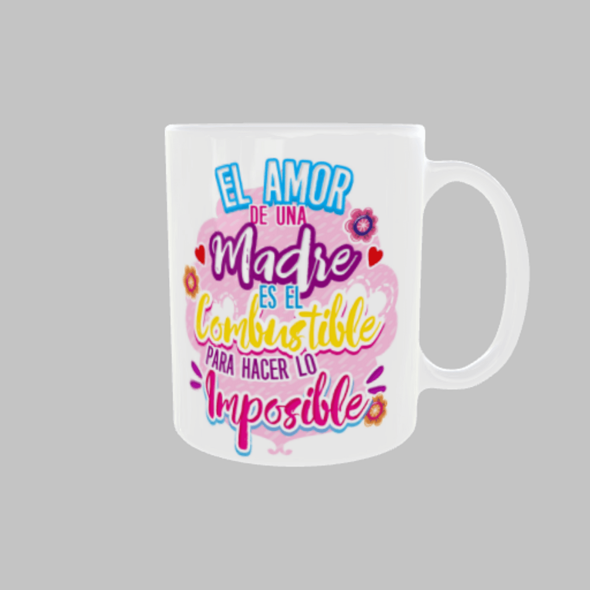 Taza “El amor de una madre es el combustible para hacer lo imposible” - 1