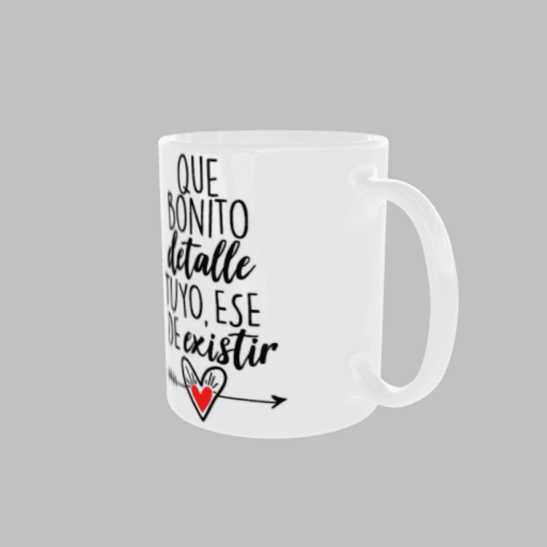 Taza “Qué bonito detalle tuyo ese de existir” - 4
