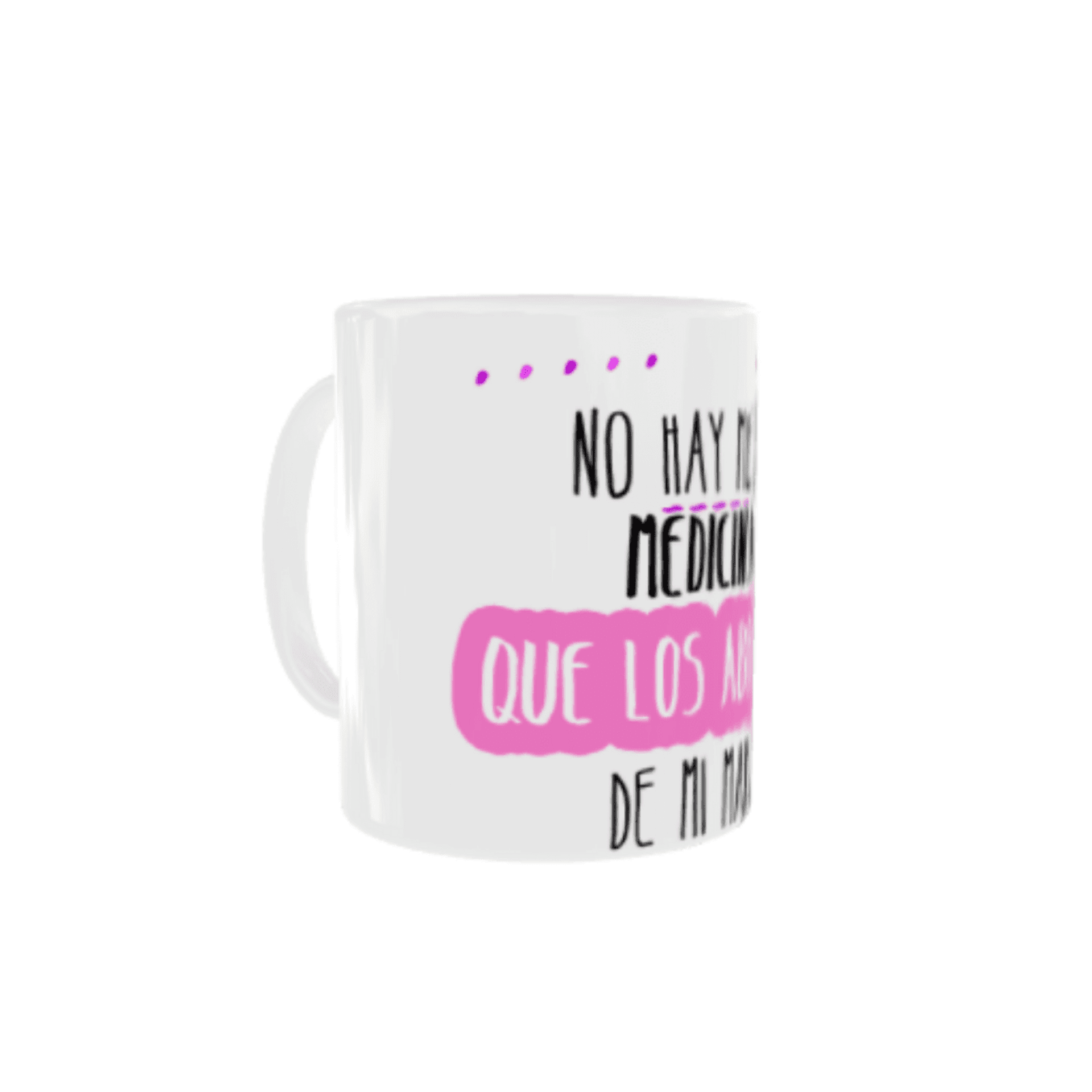 Taza “No hay mejor medicina que los abrazos de mi mamá” - 5