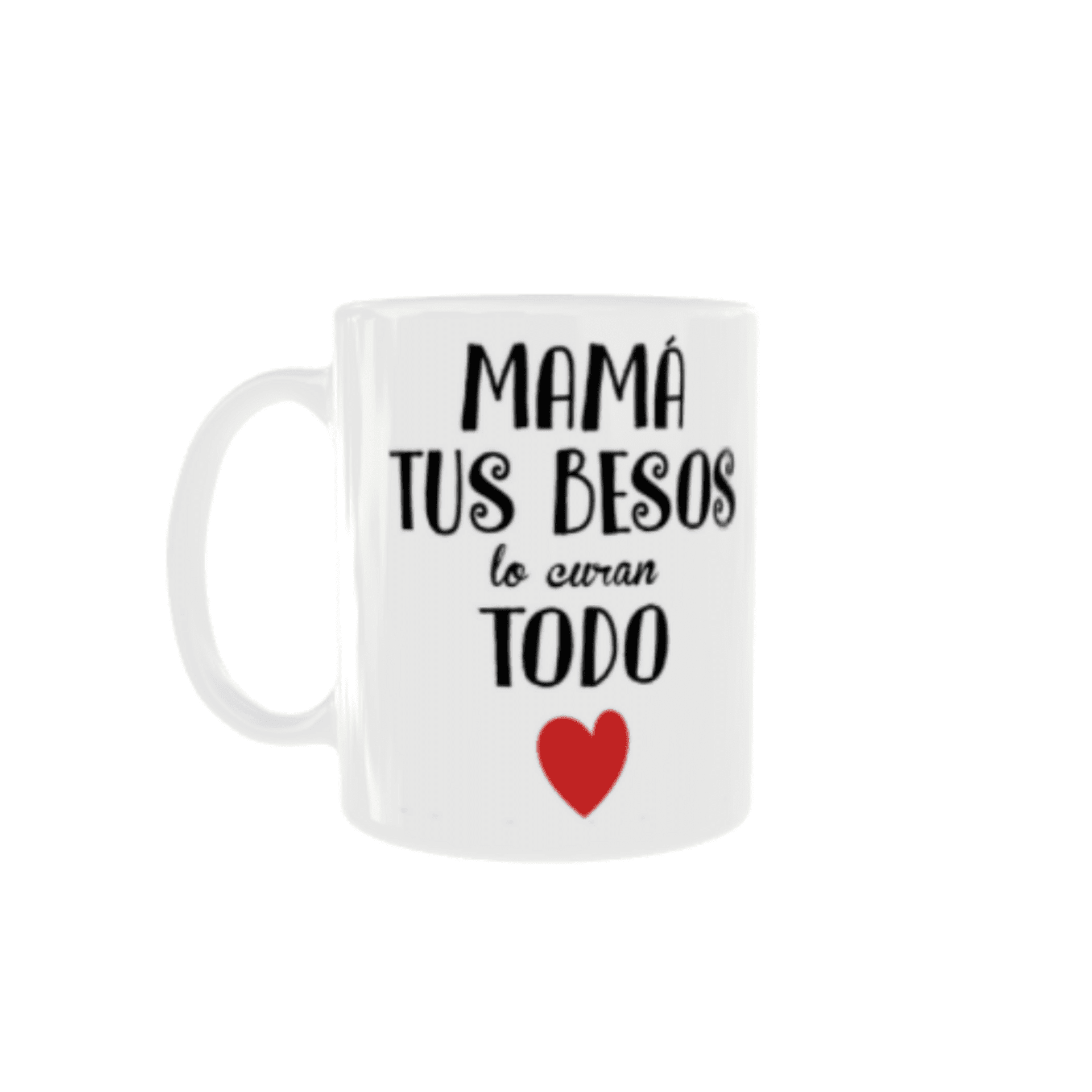 Taza “Mamá, tus besos lo curan todo” - 4