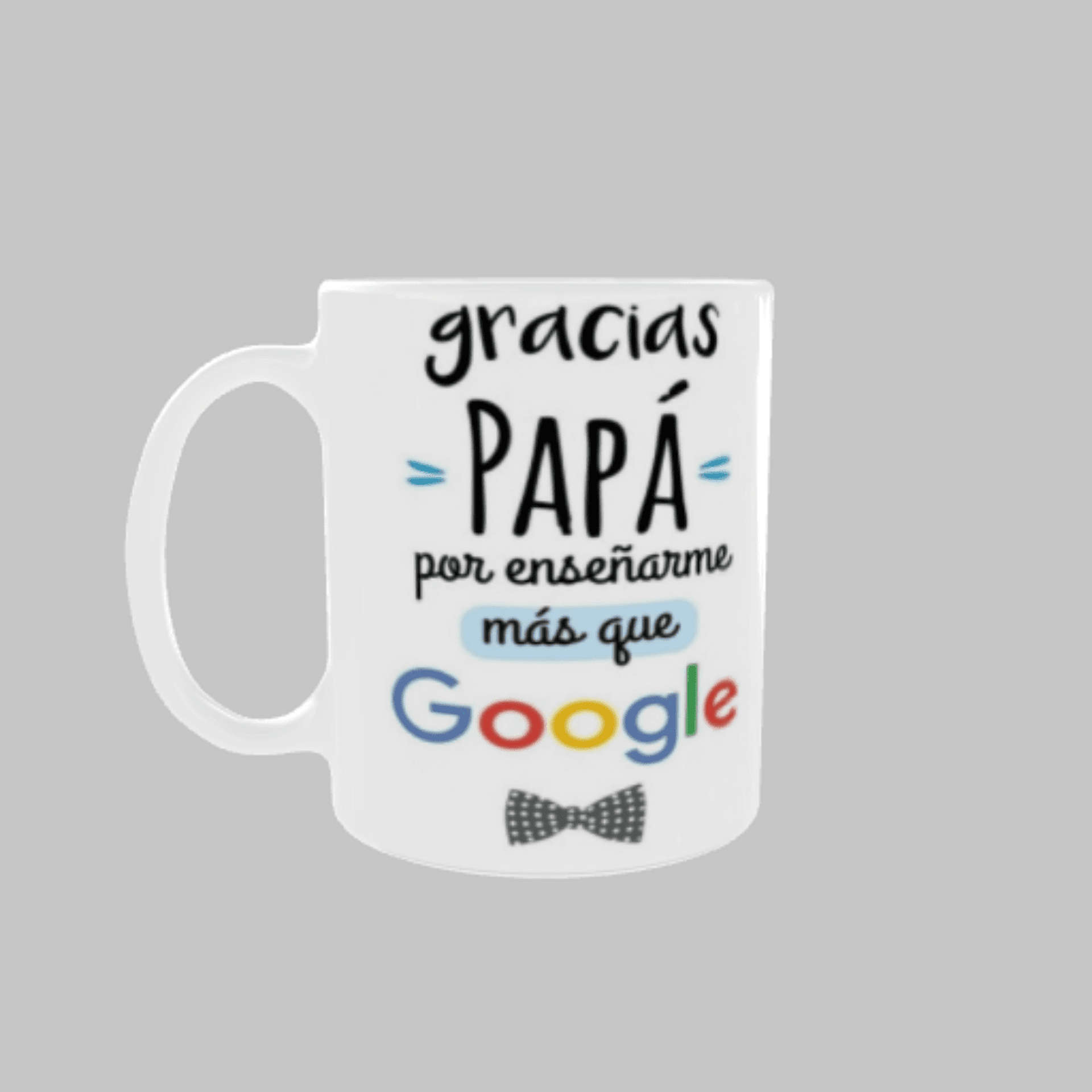 Taza “Gracias Papá por Enseñarme Más que Google” - 2