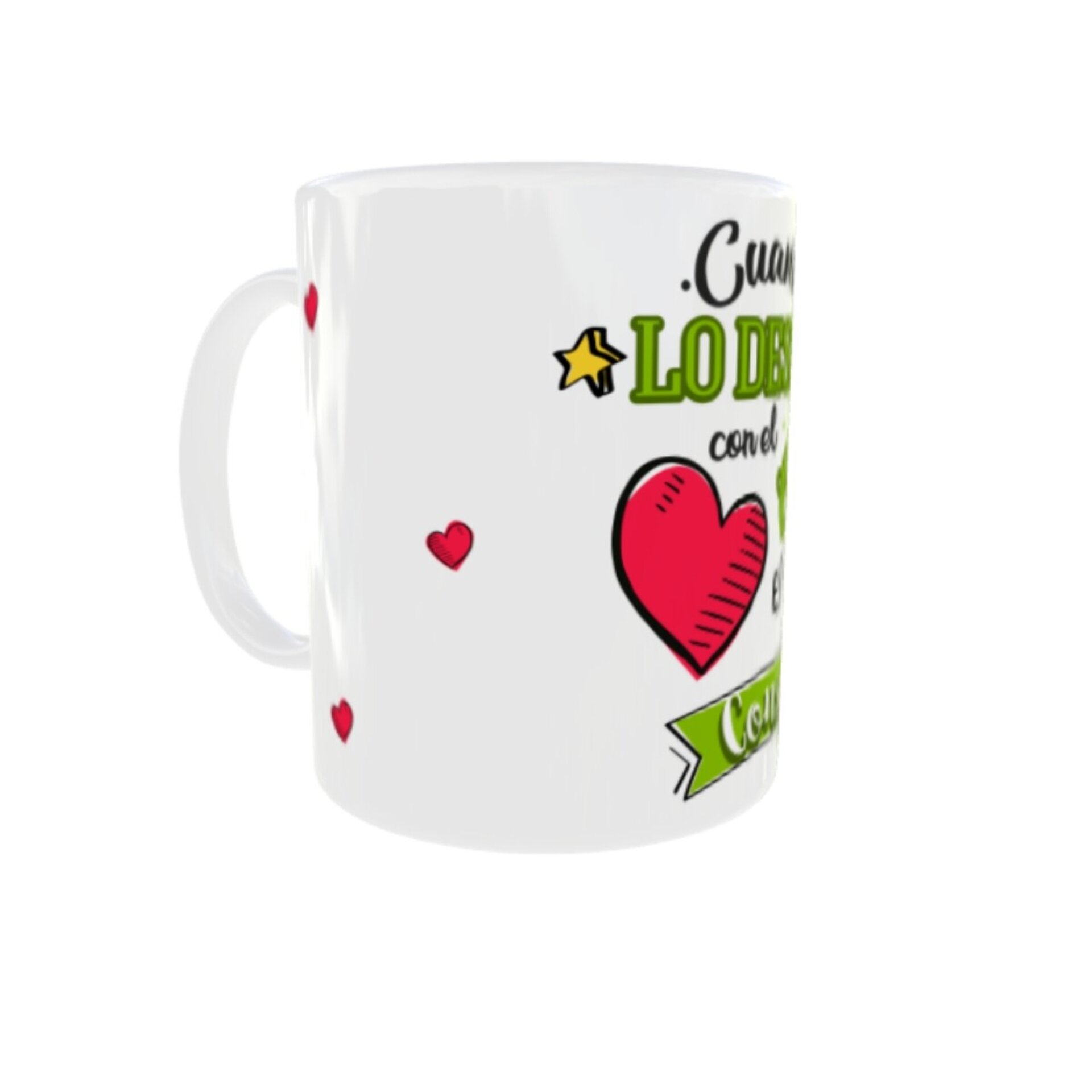 Taza Cuando Lo Deseas Con El Corazón El universo Conspira - 3