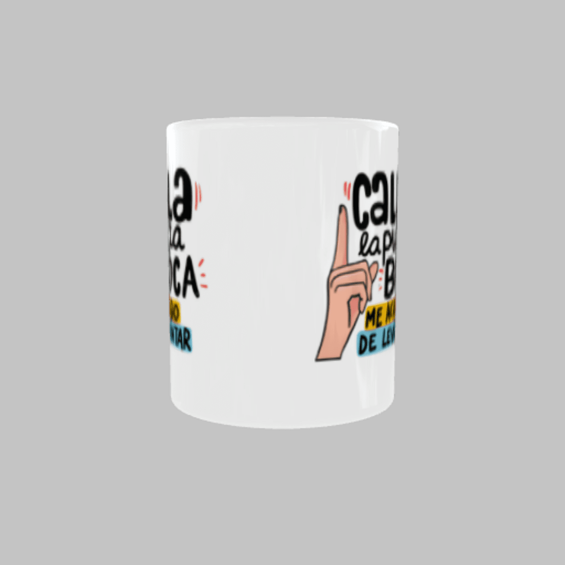 Taza “Calla la P… Boca, Me Acabo de Levantar” - 3