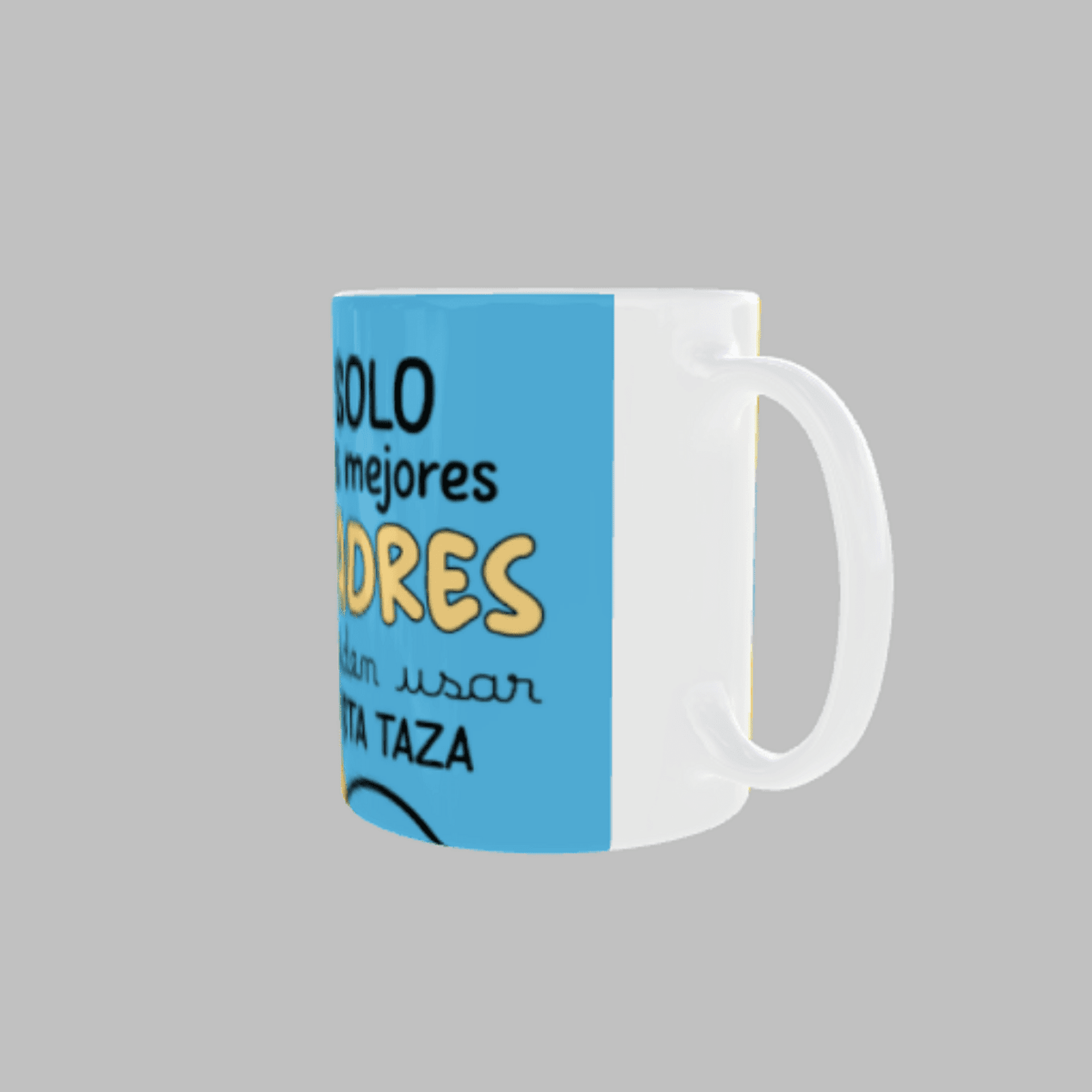 Taza “Solo los mejores padres pueden usar esta taza” - 5